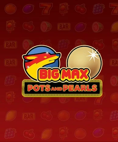 Big Max Pots and Pearls Slot